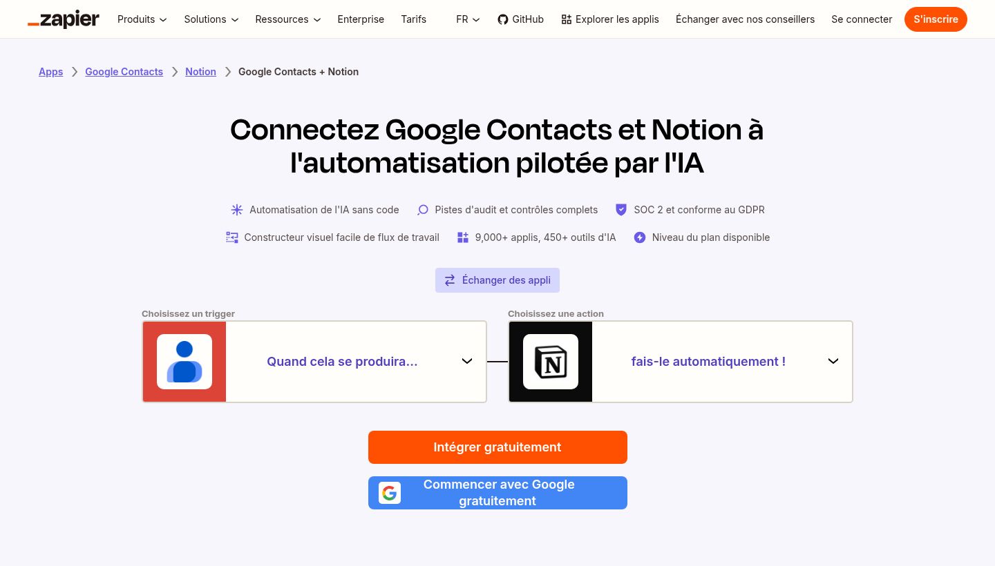Page Zapier Google Contacts + Notion en français : sous le fil d'Ariane Apps, Google Contacts et Notion, le titre Connectez Google Contacts et Notion à l'automatisation pilotée par l'IA, puis le bloc Choisissez un trigger, icône bleue de contact Google et champ Quand cela se produira…, relié par un trait au bloc Choisissez une action, logo noir de Notion et champ fais-le automatiquement, et les boutons Intégrer gratuitement et Commencer avec Google gratuitement