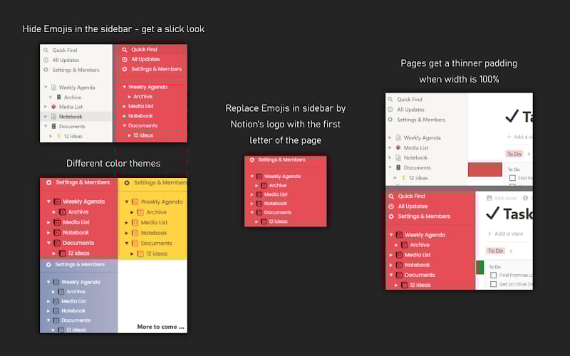 Tailored Notion 크롬 확장 프로그램 목업. 사이드바 조정, 이모지 숨기기 또는 문자 아이콘으로 대체, 다양한 색상 테마 적용, 100% 폭에서 얇은 패딩 사용, 예시로 Quick Find, Settings & Members, Weekly Agenda, Media list, Documents 가 표시됨.